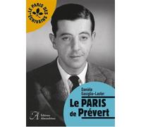 Le Paris de Prévert - Danièle Gasiglia-Laster - Alexandrines - broché - Essai