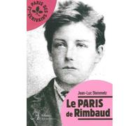 Le Paris de Rimbaud - Jean-Luc Steinmetz - Alexandrines - broché - Essai