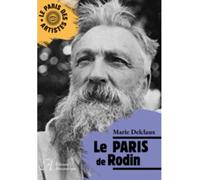 Le Paris de Rodin - Marie Delclaux - Alexandrines - broché - Essai