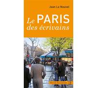 Le Paris des Écrivains - Jean Le Nouvel - Alexandrines - relié - Anthologie