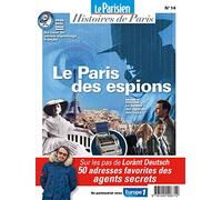 LE PARIS DES ESPIONS: SUR LES PAS DE LORANT DEUTSCH