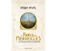 Le Paris des merveilles, T1 : Les Enchantements d'Ambremer
