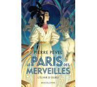 Le Paris Des Merveilles Tome 2 - L'élixir D'oubli