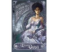 Pierre Pevel – Le Paris des merveilles, Tome 2 : L'Élixir d'oubli – Broché