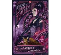 Pierre Pevel – Le Paris des merveilles, T3 : Le Royaume immobile – Roman – Broché – Bragelonne