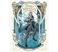 Le Paris des Merveilles - vol. 01 Etienne Willem (Auteur), Pierre Pevel (Auteur)
