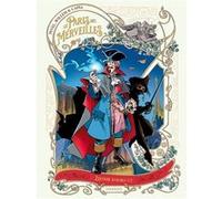 Le Paris des Merveilles - vol. 03 Etienne Willem (Auteur), Pierre Pevel (Auteur), Capia (Dessinateur)