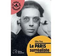 Le Paris Surréaliste Gilles Plazy (Auteur)