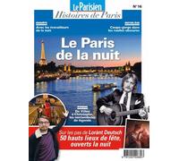 Le Parisien Histoires de Paris, Le Paris de la nuit Sur les pas de lorant deutsch, Septembre 2021 - Collectif - Beaux Arts Editions - broché - Revue