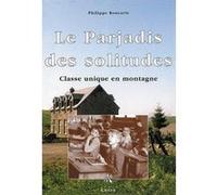 Le parjadis des solitudes Philippe roucarie (Auteur)