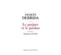 Le Parjure et le Pardon: volume I. Séminaire (1997-1998)