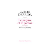 Le Parjure et le Pardon Volume I. Séminaire (1997-1998) - Jacques Derrida - Seuil - broché - Essai
