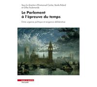 Le Parlement à l'épreuve du temps: Entre urgence politque et exigence délibérative