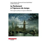 Le Parlement à l'épreuve du temps Entre urgence politque et exigence délibérative - Emmanuel Cartier - Mare & Martin - broché - Etude