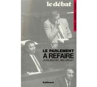 Le Parlement à refaire Jean-Michel Belorgey (Auteur)