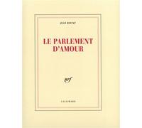 Le Parlement d'amour Éloge de M. Burattoni assis sur le tombeau de Virgile et dessinant - Jean Ristat - Gallimard - broché - Livre