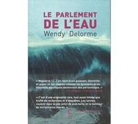 Le Parlement de l'eau Wendy Delorme (Auteur)