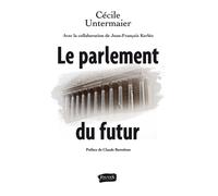 Le parlement du futur - Cécile Untermaier - Fauves Eds - broché - Essai