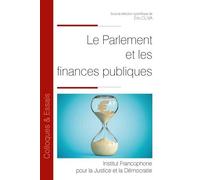 Le Parlement et les finances publiques - Eric Oliva - Fondation Varenne - broché - Etude