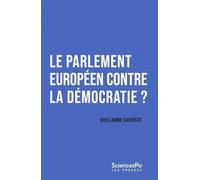 Le Parlement Européen Contre La Démocratie ? - Repenser Le Parlementarisme Transnational