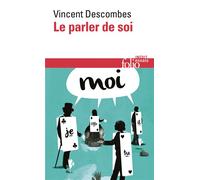Vincent Descombes – Le parler de soi – Poche (Gallimard)