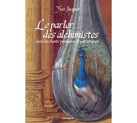 Le parler des alchimistes dans les chants populaires et patriotiques