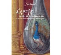 Le parler des alchimistes des chants populaires et patriotiques Jacquet (Auteur)
