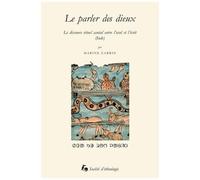 Le Parler Des Dieux - Le Discours Rituel Santal Entre L'oral Et L'écrit (Inde)