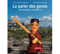 Le Parler des Gones Des origines à aujourd'hui - Martin Jean Baptiste - Du Poutan Eds - broché - Méthode de langue