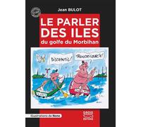 Le parler des îles du Golfe du Morbihan - Jean Bulot - Groix Diffusion - broché - Dictionnaire et encyclopédie