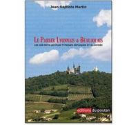 Le Parler Lyonnais & Beaujolais Jean-Baptiste Martin (Auteur)