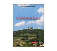 Le Parler Lyonnais & Beaujolais Les 200 mots les plus typiques expliqués et illustrés - Jean-Baptiste Martin - Du Poutan Eds - broché - Méthode de langue