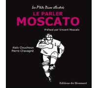 Le parler moscato - Pierre Chavagné - Rioumard Eds Du - broché - Dictionnaire et encyclopédie
