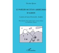 Le parler occitan ardéchois d'Albon – Canton de Saint-Pierreville, Ardèche – L'Harmattan
