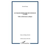 Le Parler Ordinaire Multilingue À Paris : Ville Et Alternance Codique