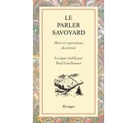 Le parler savoyard : Mots et expressions du terroir