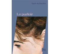 Le Parloir - Paule du Bouchet - Hachette Fictions - broché - Roman