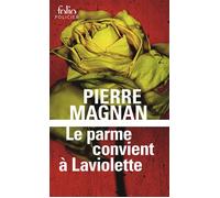 Le parme convient à Laviolette Une enquête du commissaire Laviolette - Pierre Magnan - Gallimard - Poche - Roman
