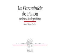 Le Parménide de Platon ou le jeu des hypothèses