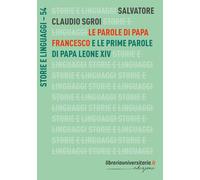 Le parole di papa Francesco. E le prime parole di papa Leone XIV