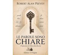 Le parole sono chiare: Poesie di ROBERT PEEVEY