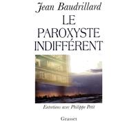 Le paroxyste indifférent - Jean Baudrillard - Grasset - broché - Livre