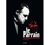 Le Parrain - Les archives inédites de la trilogie