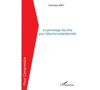 Dominique Gely – Le parrainage des élus pour l'élection présidentielle – Essai – Broché