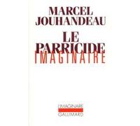 Le Parricide imaginaire Marcel Jouhandeau (Auteur)
