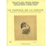 Le partage de la vérité: Critiques du jugement philosophique