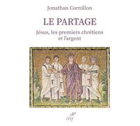 Le Partage - Jésus, Les Premiers Chrétiens Et L'argent