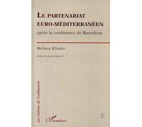 Bichara Khader – Le partenariat euro-méditerranéen après la conférence de Barcelone – Broché