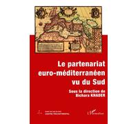 Le partenariat euro-méditerranéen vu du sud - Bichara Khader - L'harmattan - broché - Etude