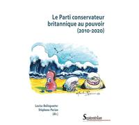 Le Parti conservateur britannique au pouvoir (2010-2020)